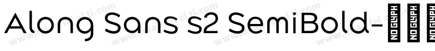 Along Sans s2 SemiBold字体转换